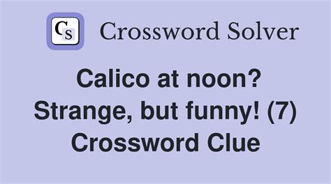 in calico crossword|in calico.